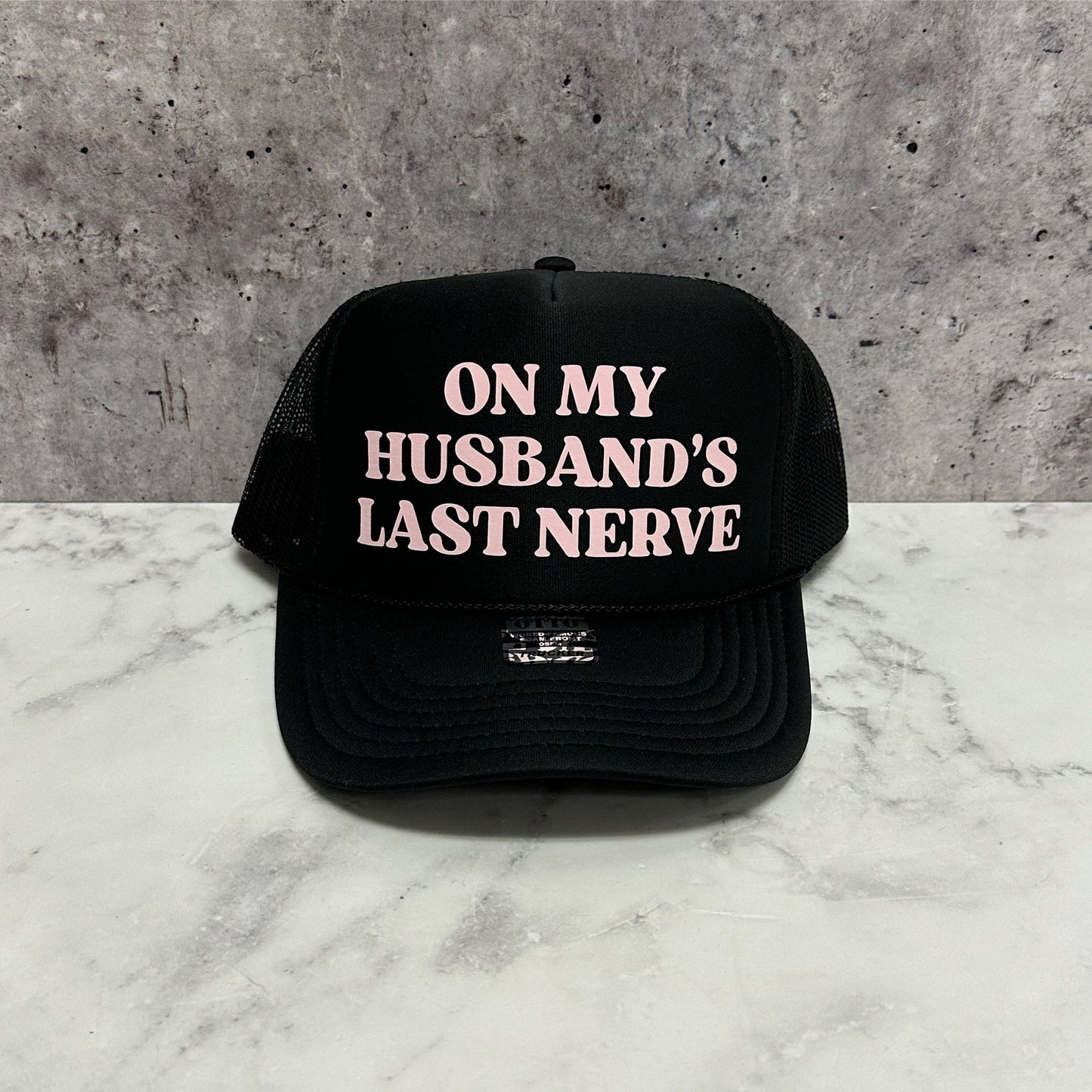 On my Husbands Last Nerve Trucker Hat