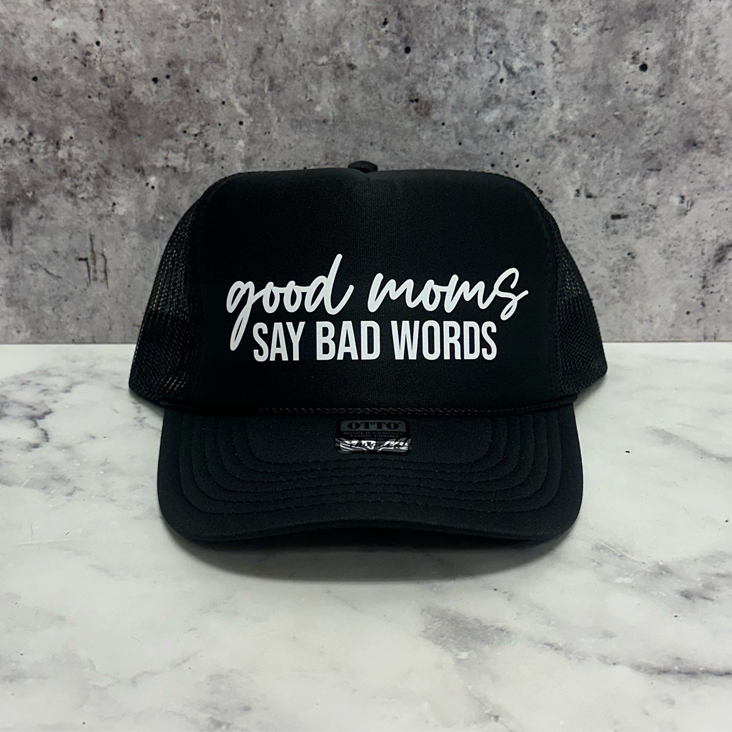 Good Moms Say Bad Words Trucker Hat