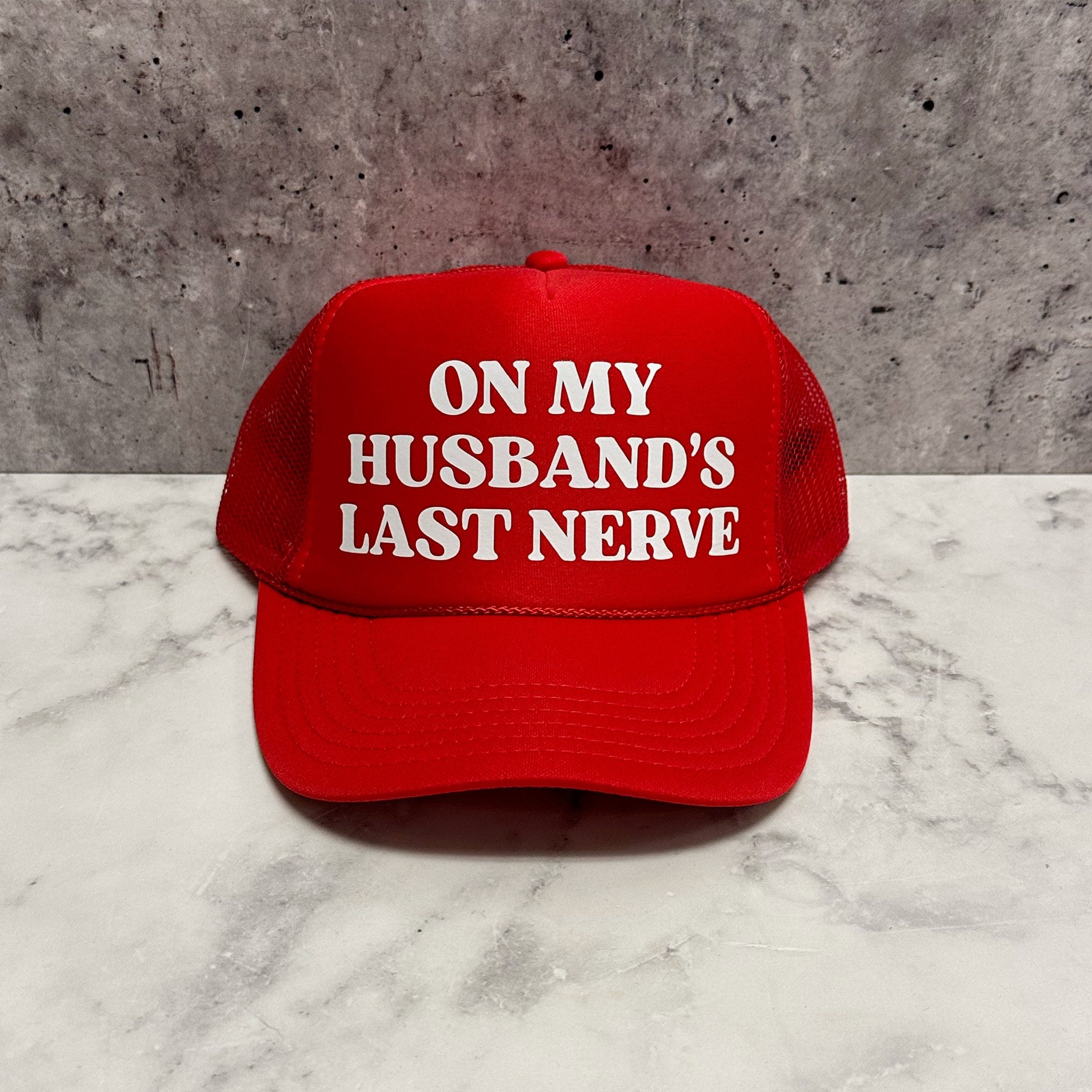 On my Husbands Last Nerve Trucker Hat