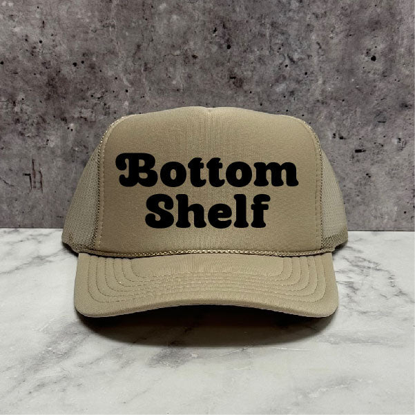 Bottom Shelf Trucker Hat