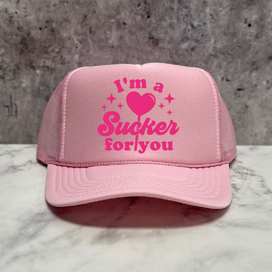 Sucker For You Trucker Hat