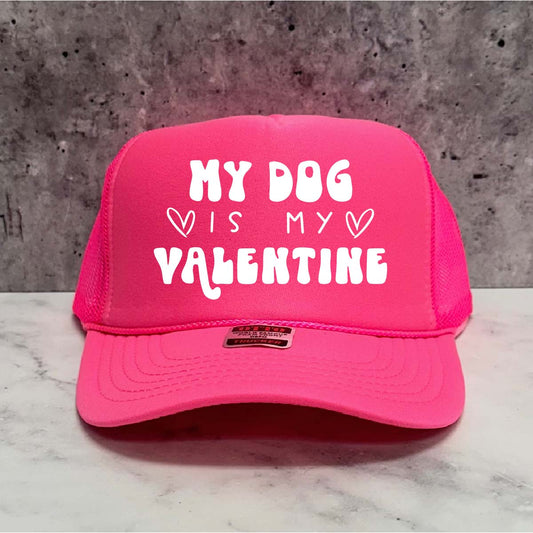 Dog is my Valentine Trucker Hat