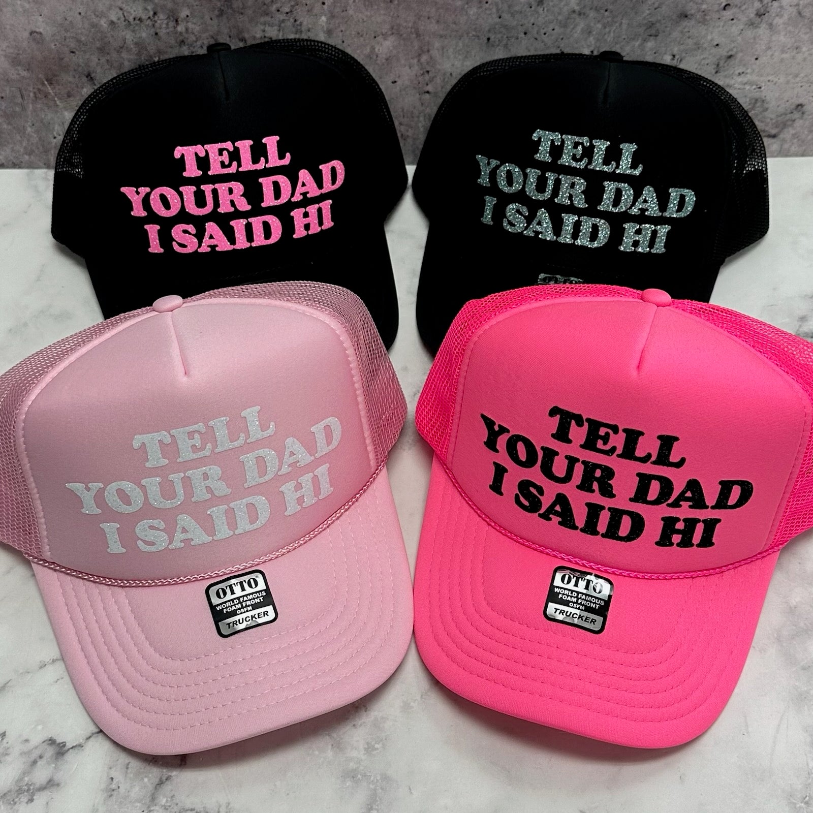 Tell Your Dad I said Hi Trucker Hat