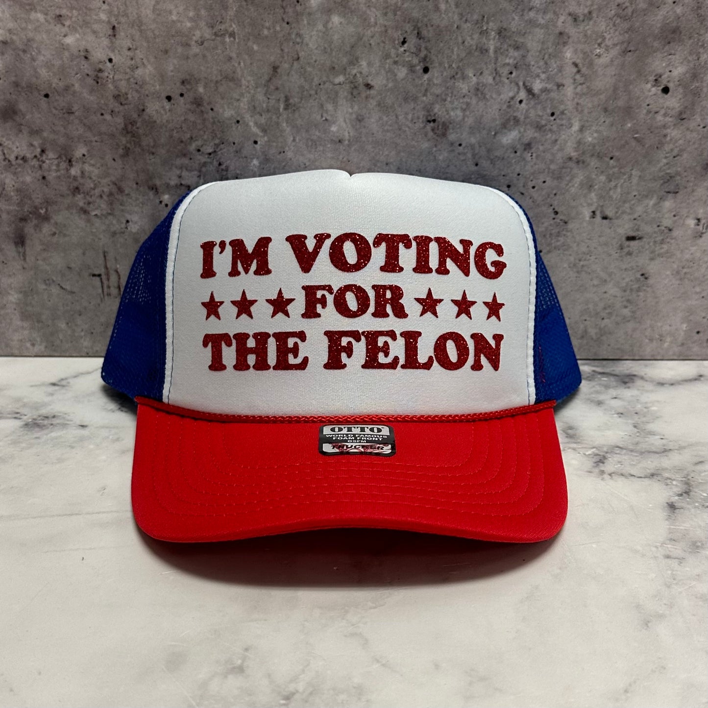 I'm Voting For The Felon Trucker Hat