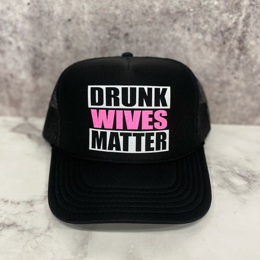 Drunk Wives Matter Trucker