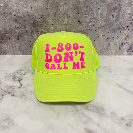 1-800 Dont Call me Trucker Hat