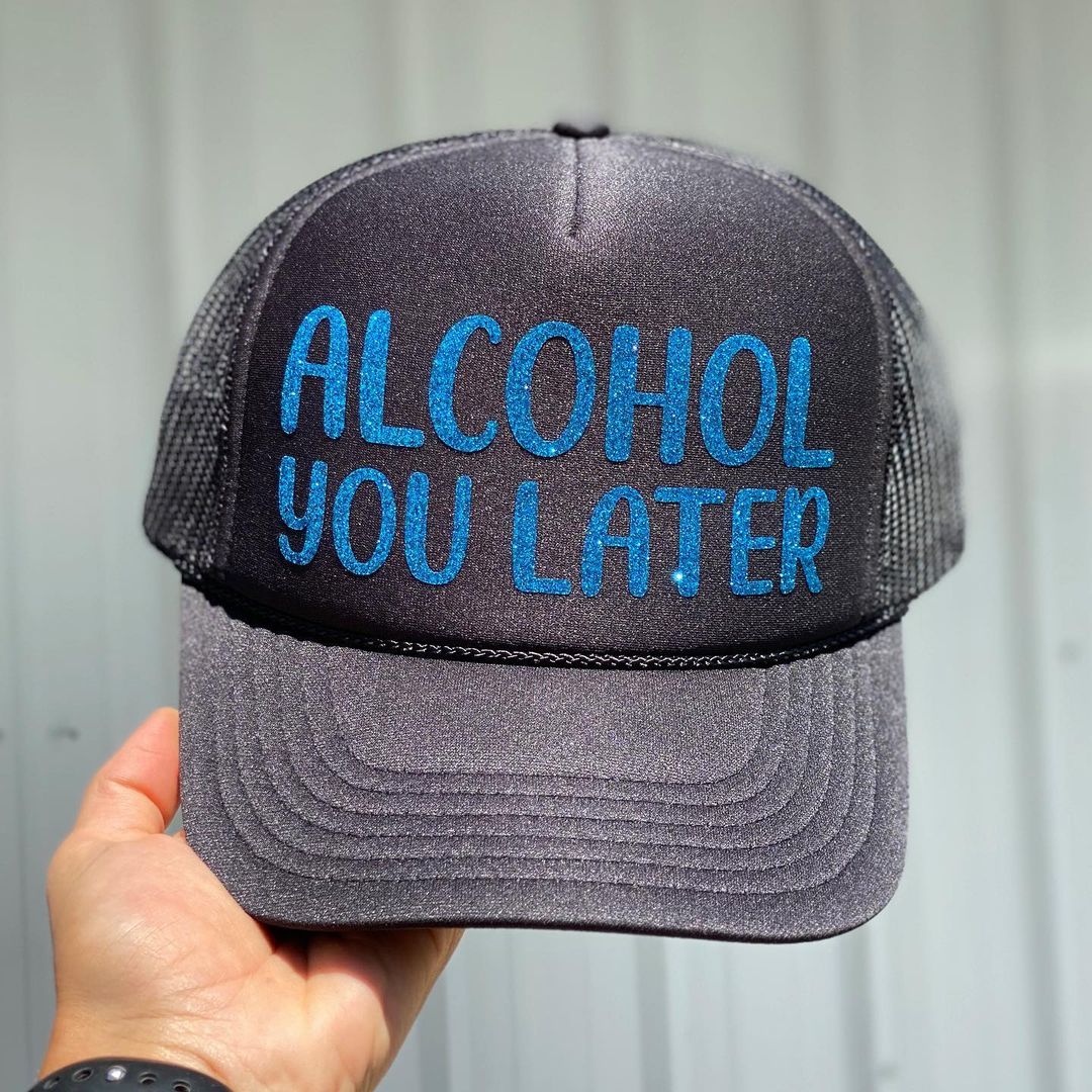 Alcohol You Later Trucker