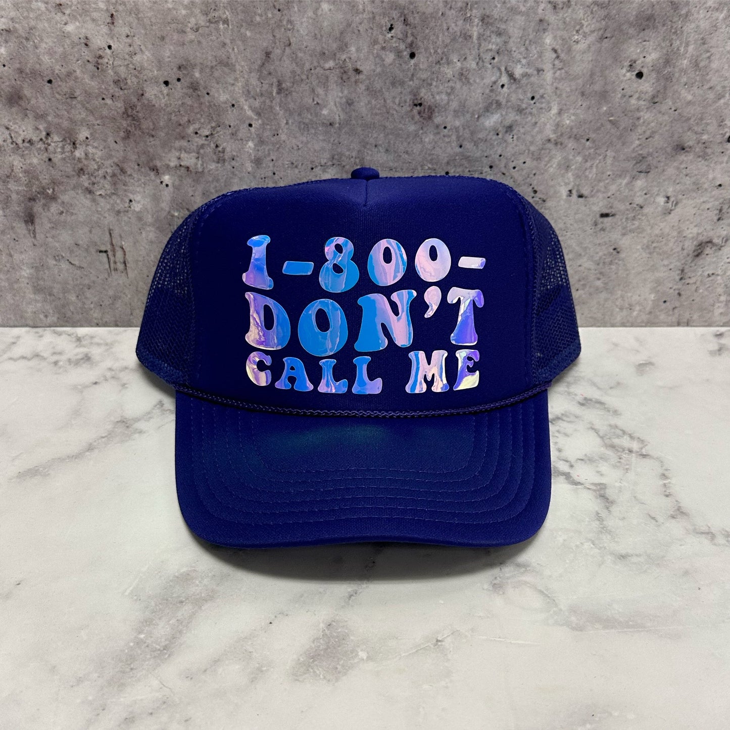 1-800 Dont Call me Trucker Hat