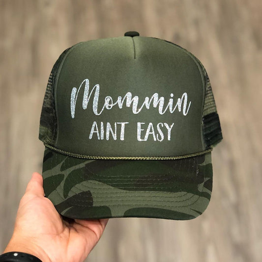 Mommin Aint Easy Trucker Hat