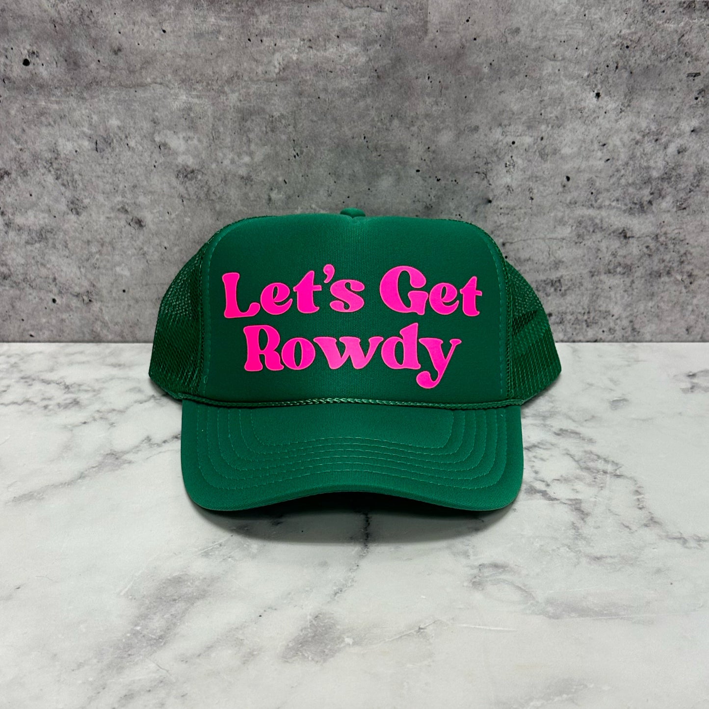 Let's Get Rowdy Trucker Hat